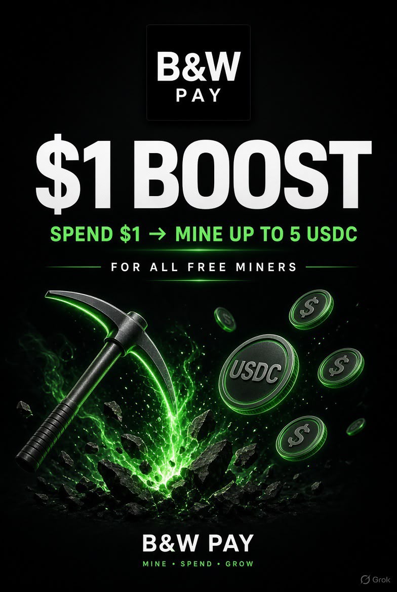 $1 Boost — spend $1, mine up to 5 USDC daily with B&W Pay